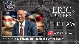 Eric Deters The Law: &ldquo;St  Elizabeth Medical Center Issues&rdquo;