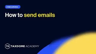 TaxDome Academy &ndash; How to send emails