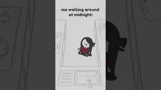 me walking around at midnight VS my housemate #animation