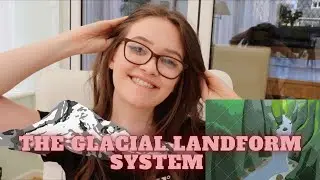 THE GLACIAL LANDFORM SYSTEM | Glaciated Landscapes and Change ALevel Geography Revision Series #7