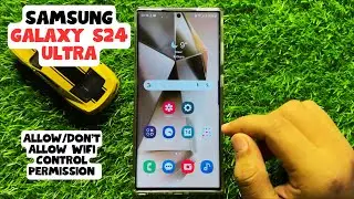 How to Allow/Don't Allow Wifi Control Permission Samsung Galaxy S24 Ultra