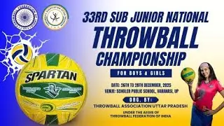 33rd SUB JUNIOR NATIONAL THROWBALL CHAMPIONSHIP -2025 || SCHOLARS PUBLIC SCHOOL ,VARANASI , UP DAY 2
