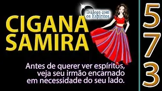 DcE 573 - [] Entidade Cigana Samira - M&eacute;dium Sacerdotisa Virg&iacute;nia de Nan&atilde;