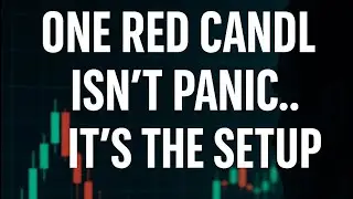 One Red Candle Isn&rsquo;t Panic&hellip; It&rsquo;s the Setup.