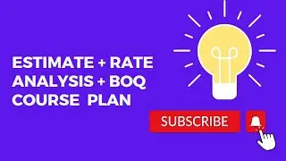 Estimate + Rate  Analysis + BOQ COURSE PLAN