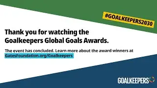 Goalkeepers Global Goals Awards 2023