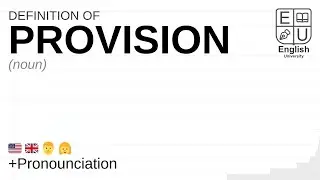 PROVISION meaning, definition & pronunciation | What is PROVISION? | How to say PROVISION