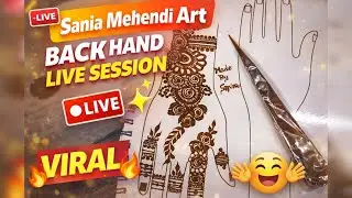 Back Hand Mehendi Live 😍 | Sania Mehendi Art #saniastylestudio #viral #backhandmehndi #viralmehndi 