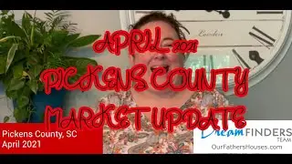 How's the market? | Pickens County, SC April 2021
