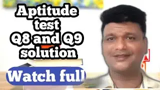 Aptitude Test Q8 and Q9 solution || SSC IQ