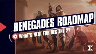 Destiny 2 Just Changed Everything – The NEW Renegades Roadmap Explained