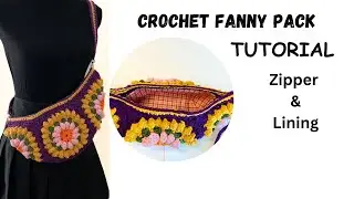 How to Add Zipper and Fabric Lining for Crochet Fanny Pack with Zipper Lining