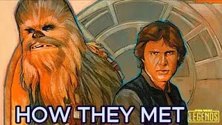 How Han Solo MET Chewbacca