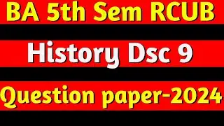 BA 5th sem History Dsc 9 question paper 2025 |