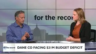 Dane County Board Chair Patrick Miles on Dane County's budget deficit