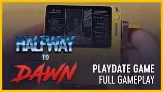 Halfway To Dawn - Playdate game full gameplay