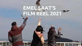 Emel Saat's Film Reel 2021