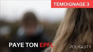 T&eacute;moignage 3 [Paye ton EPFL, Polyquity]