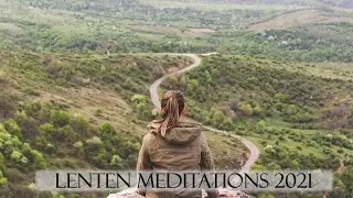 Lenten Meditation February 24