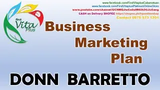 First Vita Plus - Business Marketing Plan with Donn Barretto - #fvpBDF #fvpMarketingPlan