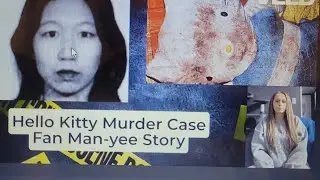 The Hello Kitty Murder Case:Fan Man-yee Story