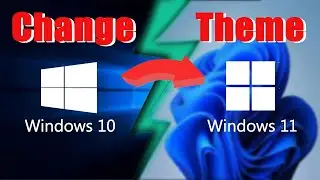Change Windows 10 Theme into Windows 11 | THEME CHANGE