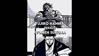 Yujiro Hanma Vs Ryomen Sukuna | Baki/JJK