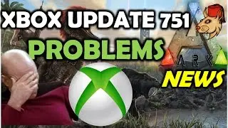 Проблемы с обновлением ARK XBOX ONE 751 &mdash; Выделенный сбой &mdash; Невозможно пригласить