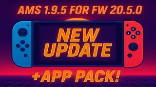 Switch Update! AMS 1.9.5. for FW 20.5.0 + App Pack!