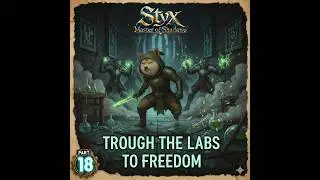 StyX: Master of Shadows #18 Trough the Labs to Freedom