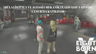 -EightbornV-MÜLAYİM PALA VE ALESSİA MEKANİKTE GOY GOY YAPIYOR!PALA ÇILDIRMAK ÜZERE!!