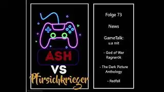 Ash vs Pfirsichkrieger Folge 73 | News - TDP Anthology - GoW Ragnar&ouml;k - Redfall