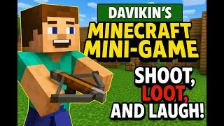 Davikin&rsquo;s Minecraft Mini-Game &ndash; Shoot, Loot, and Laugh!