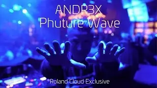 ANDR3X: Phuture Wave