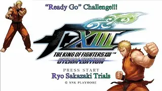 The King of Fighters XIII - Ryo Sakazaki Trials 