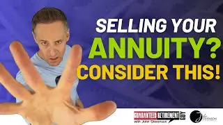 Consider These 7 Things Before You Decide to Sell Annuity Payments