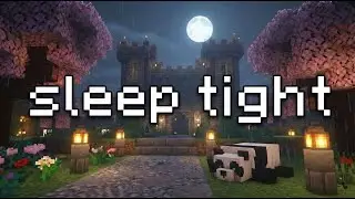 you look good in sleep... (minecraft sleep music)