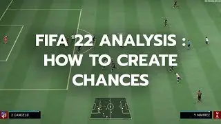 How to Create Chance in Fifa 22 - Tips & Trick