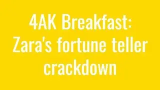 Zara's fortune teller crackdown - History Out There on 4AK #81
