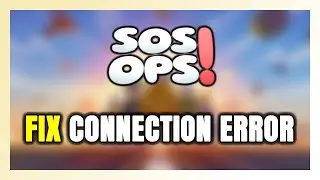 How to FIX SOS OPS! Connection Error / Server Error!