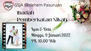 IBADAH PEMBERKATAN NIKAH - MINGGU, 09 JANUARI 2022