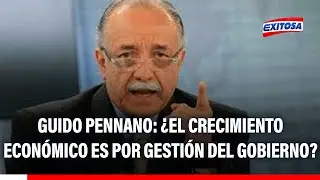 🔴🔵 Guido Pennano: &iquest;El crecimiento econ&oacute;mico es por gesti&oacute;n del Gobierno?