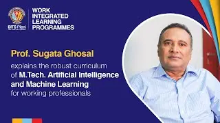 Master AI & Machine Learning with BITS Pilani WILP | M.Tech Explained by Prof. Sugata Ghosal