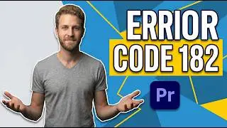 Premiere Pro Error Code 182 (Easy Fix Guide)