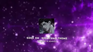 g3ox_em - GigaChad Theme (slowed & reverb) [Phonk House Version]