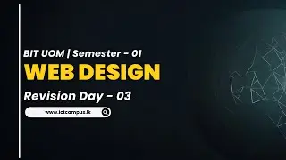 Web Design Revision Class| Day 03 | Recordinig | BIT University of Moratuwa | Semester 01 | 2026
