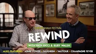 CHELTENHAM REWIND WITH RICH RICCI | Ruby Walsh | Annie Power | Faugheen | Vautour | REPOST
