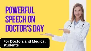 Speech On National Doctor's Day|Doctor's Day Speech English|Speech For Doctors and Medical Students