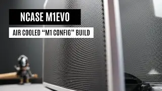 NCASE M1EVO | Сборка с воздушным охлаждением &laquo;M1 EVO Config&raquo;