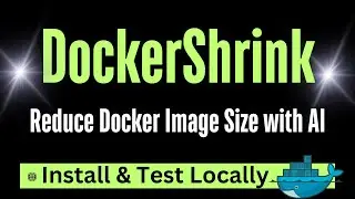 DockerShrink - Reduce Size of Docker Images with AI - Install Locally